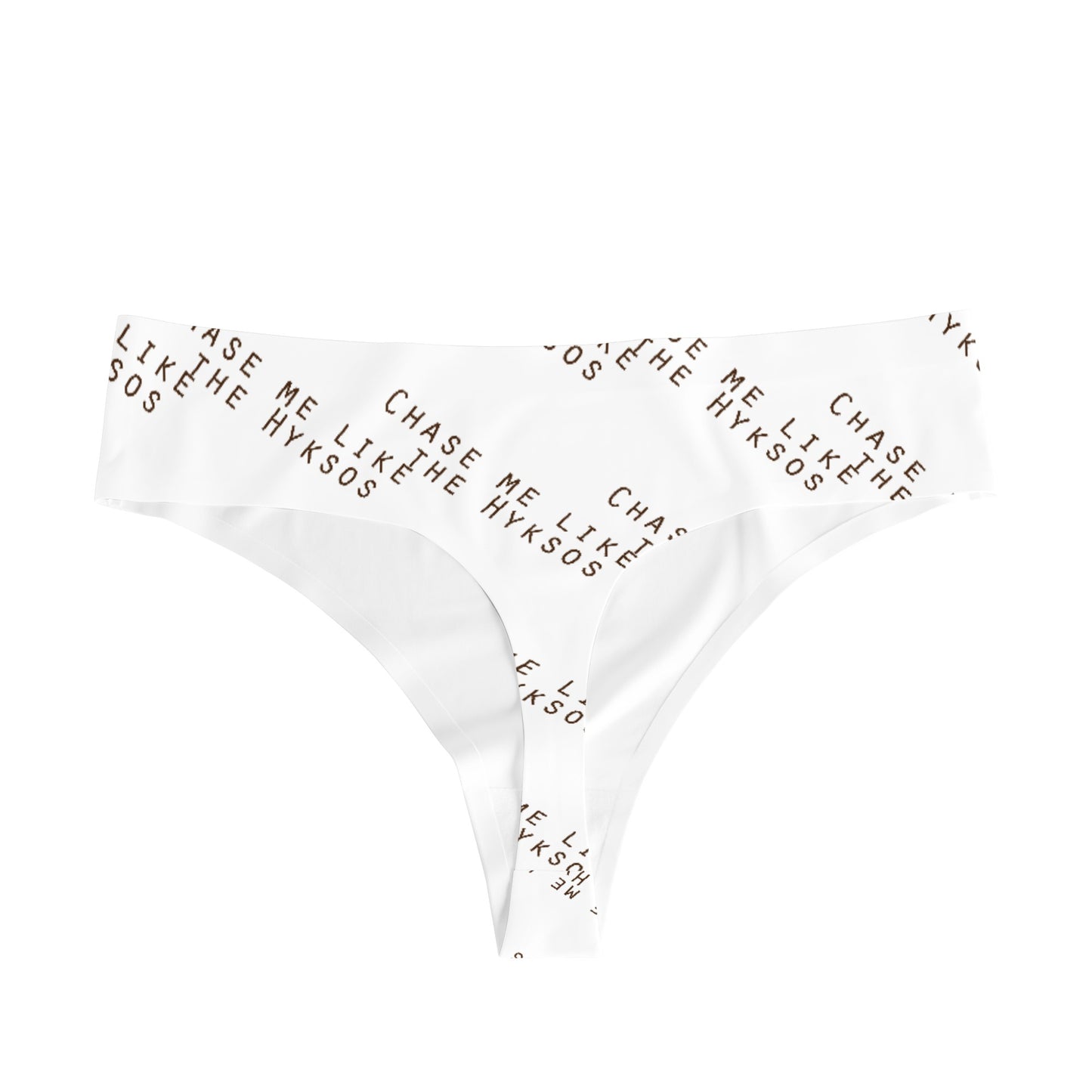 Chase me like the Hyksos Thongs