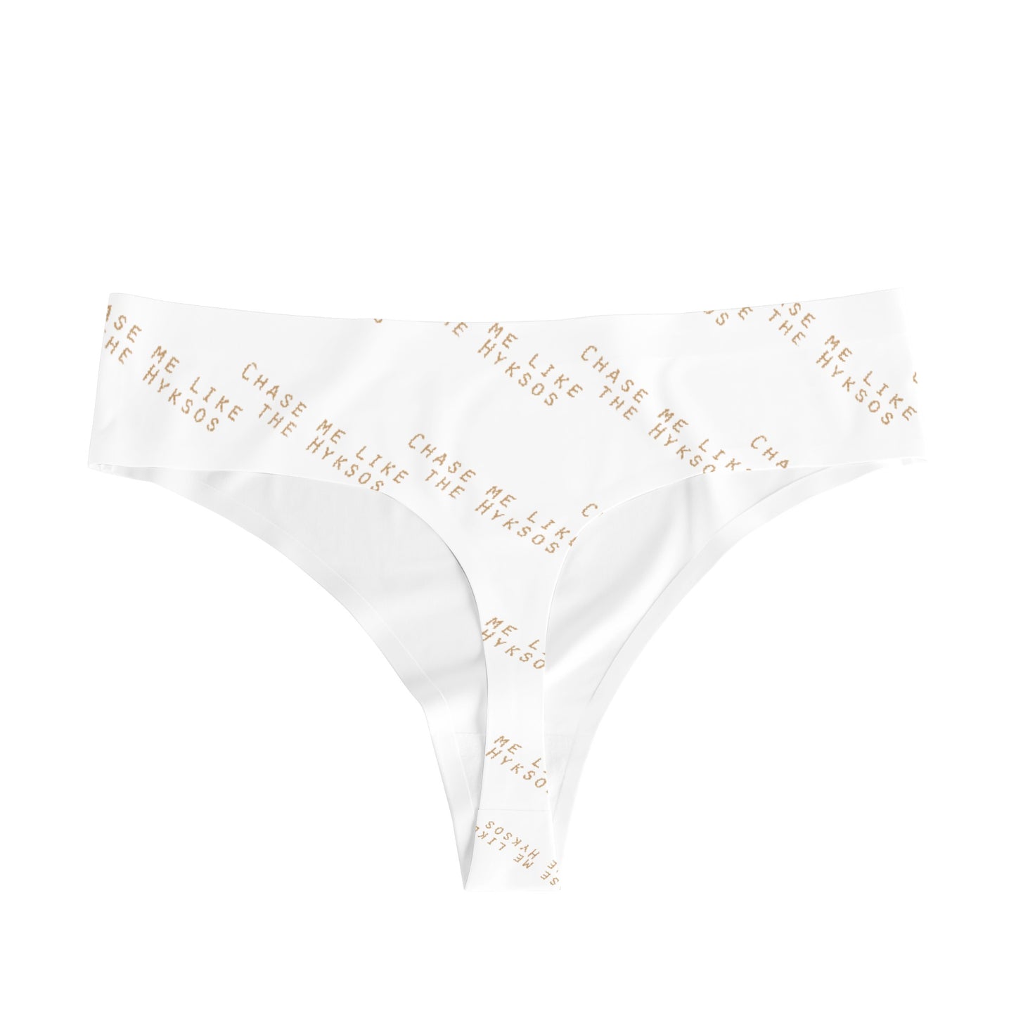 Chase me like the Hyksos Thongs