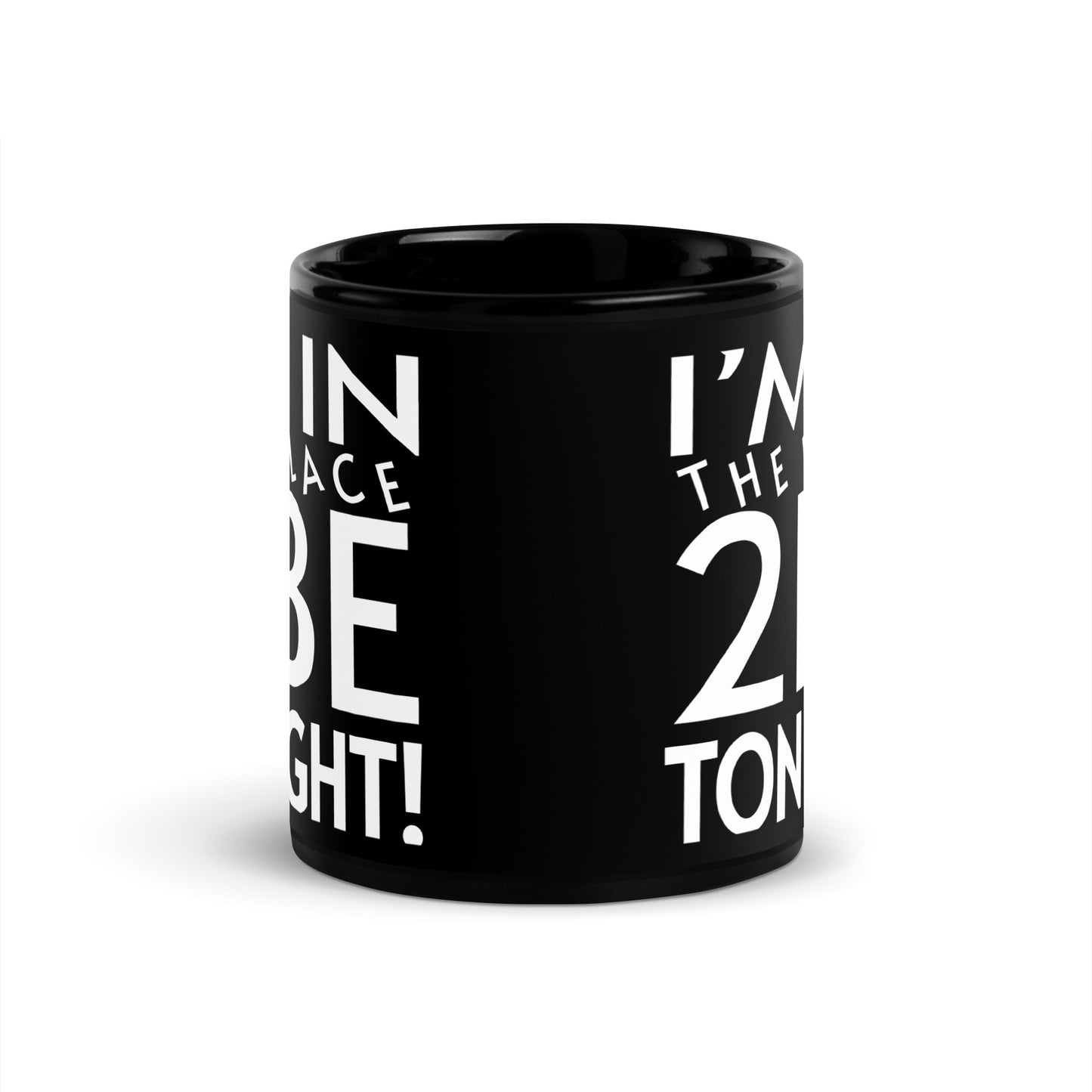TONIGHT Black Glossy Mug