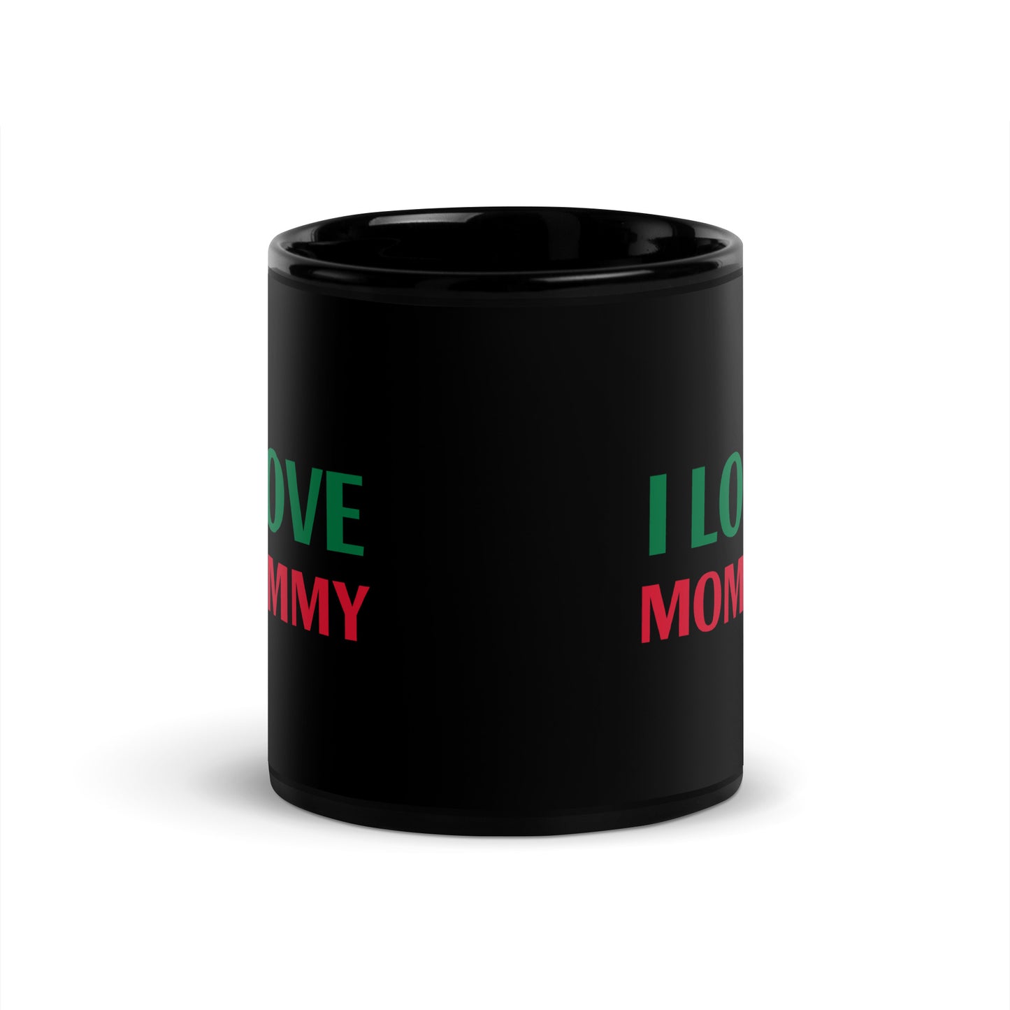 I LOVE MOMMY Black Glossy Mug