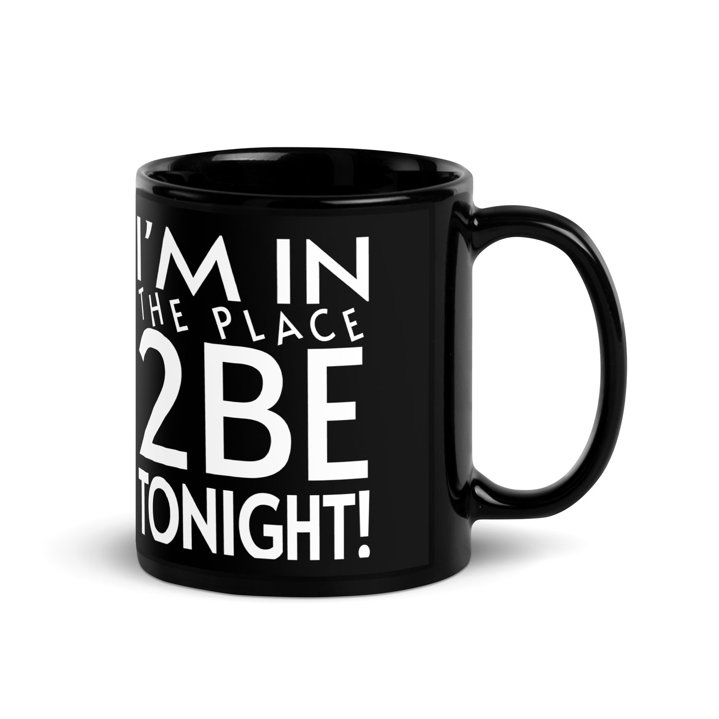 TONIGHT Black Glossy Mug