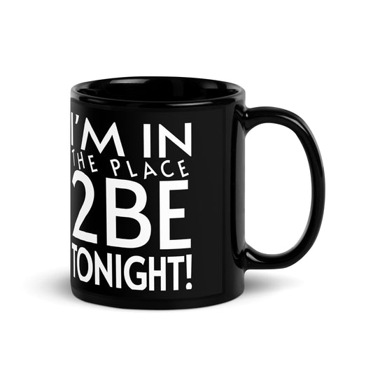 TONIGHT Black Glossy Mug
