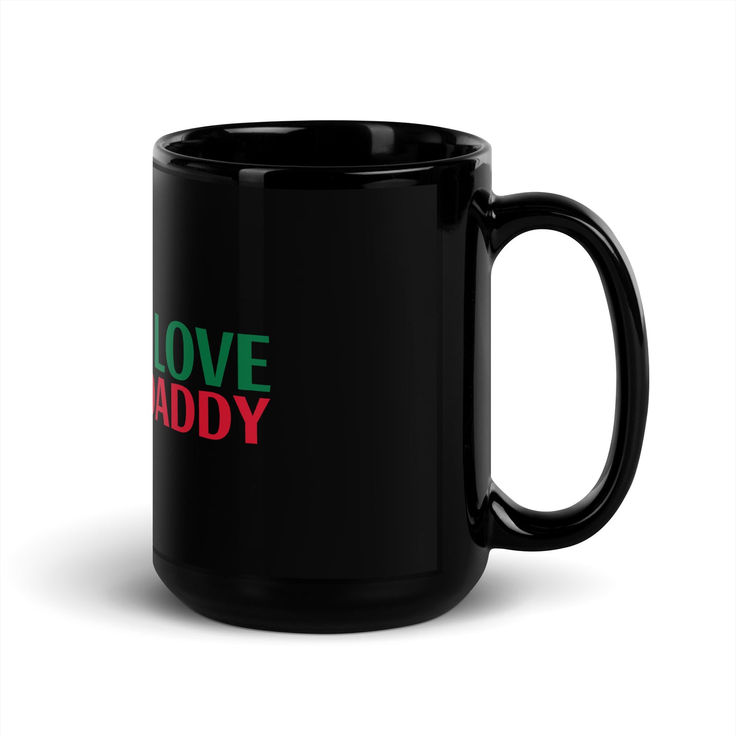 I LOVE DADDY Black Glossy Mug