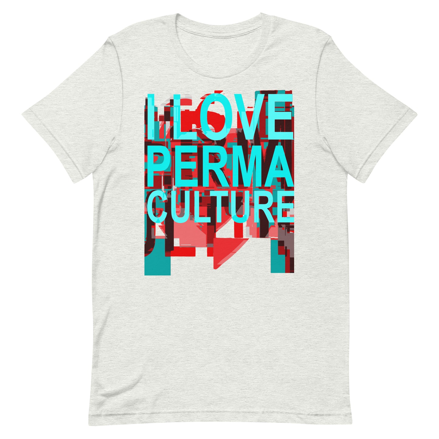 I LOVE PERMACULTURE Unisex t-shirt