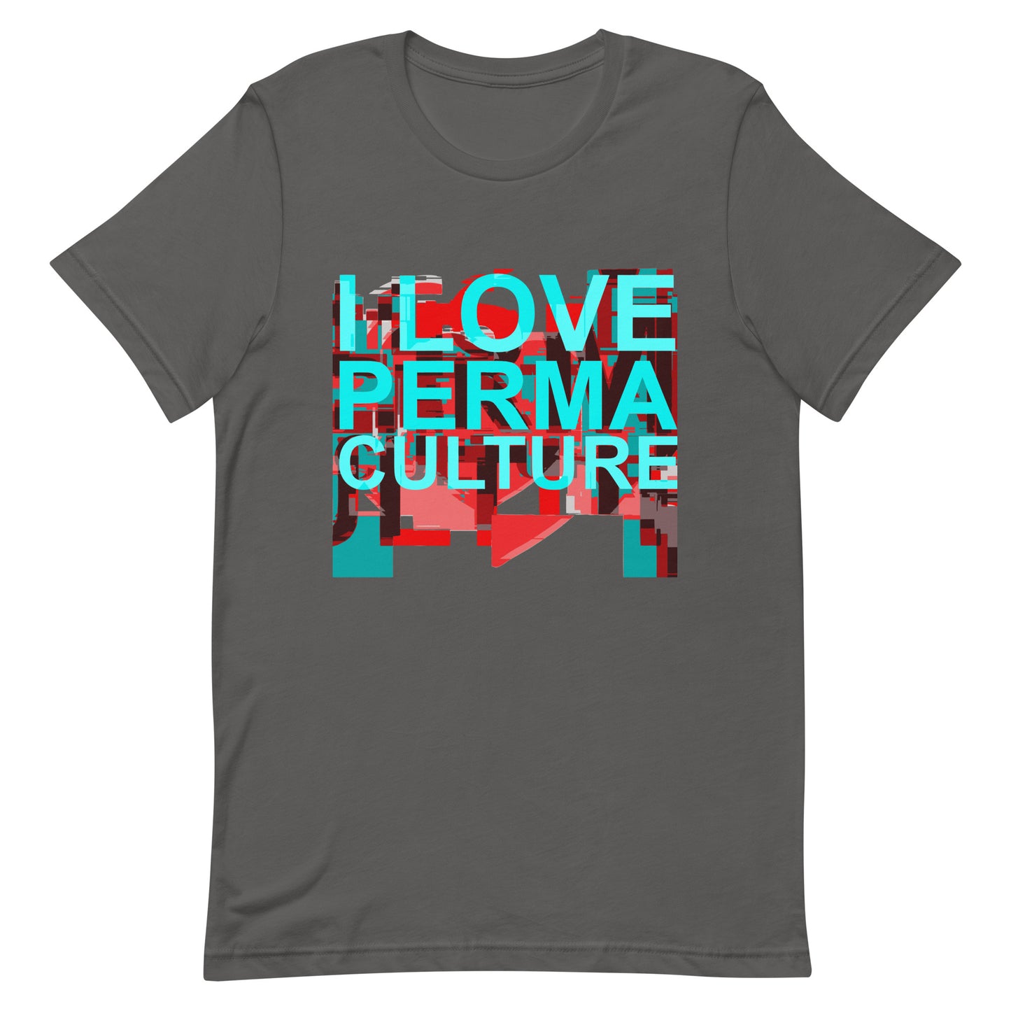 I LOVE PERMACULTURE Unisex t-shirt