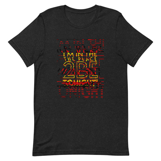 TONIGHT Unisex t-shirt