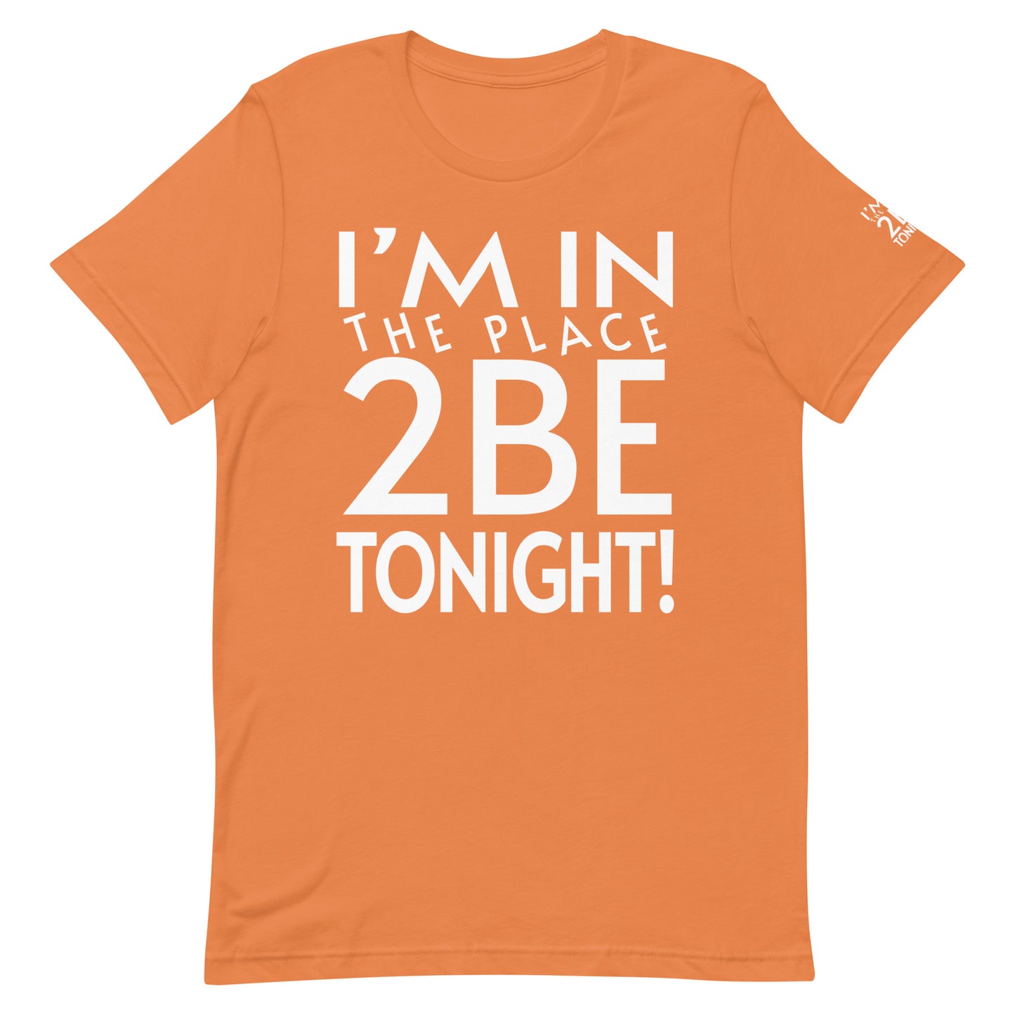 TONIGHT Unisex t-shirt XL, 2XL, 3XL, 4XL