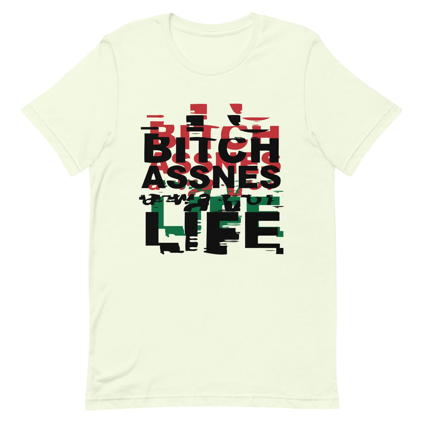BITCHASSNES Unisex t-shirt