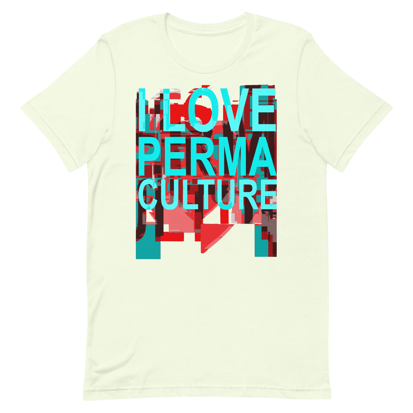 I LOVE PERMACULTURE Unisex t-shirt