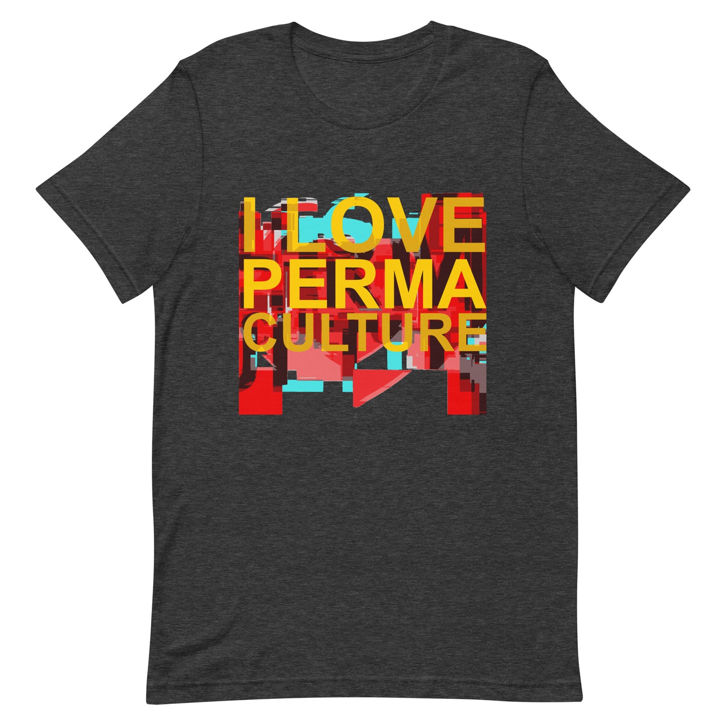 I LOVE PERMACULTURE Unisex t-shirt