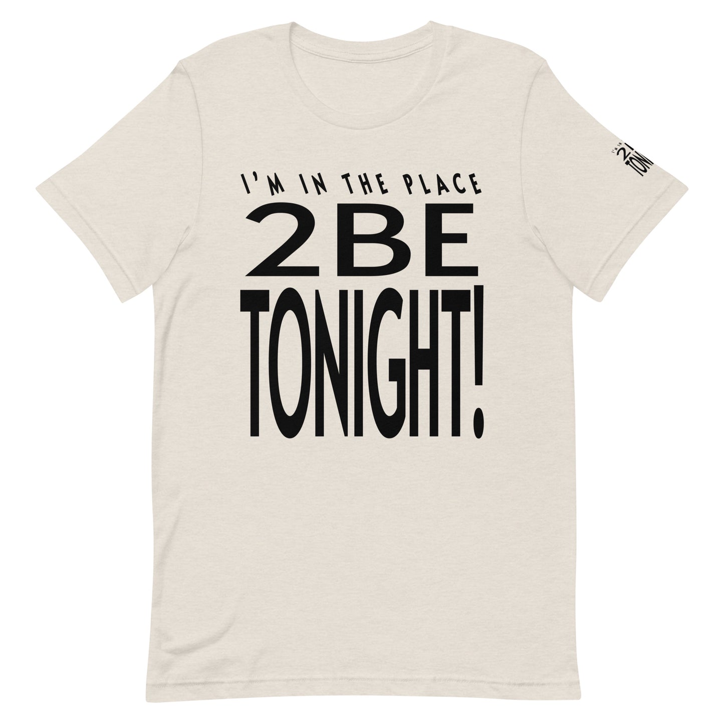TONIGHT 2 Unisex t-shirt