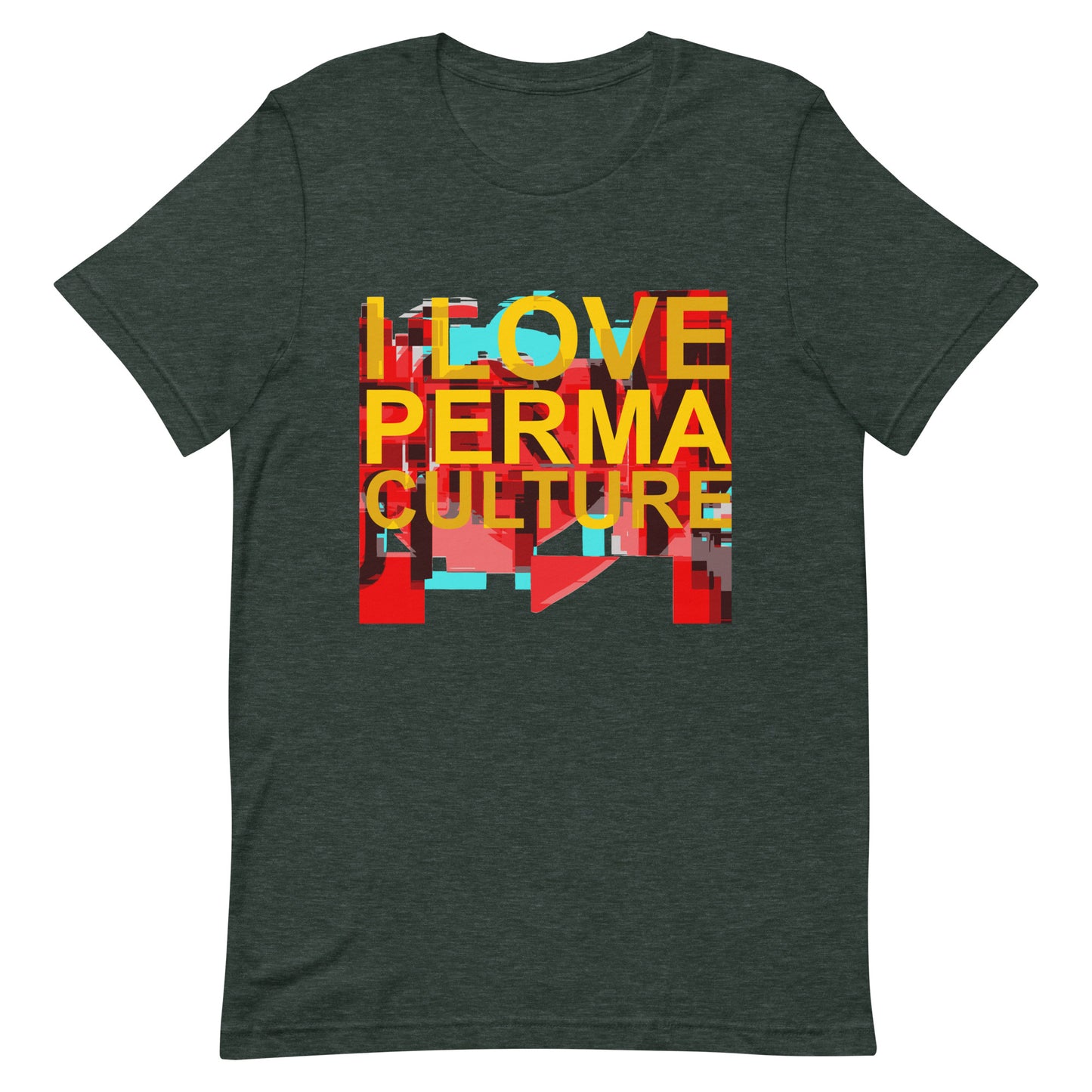 I LOVE PERMACULTURE Unisex t-shirt