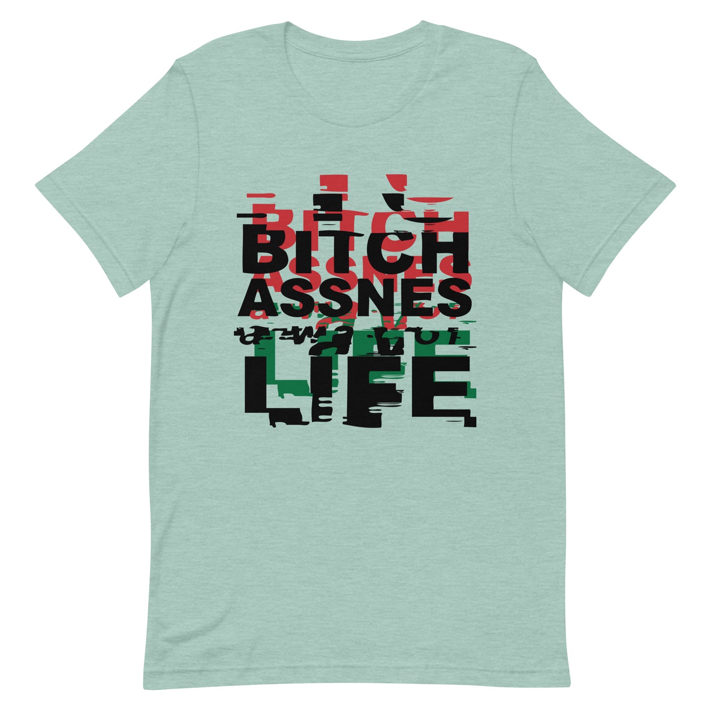 BITCHASSNES Unisex t-shirt