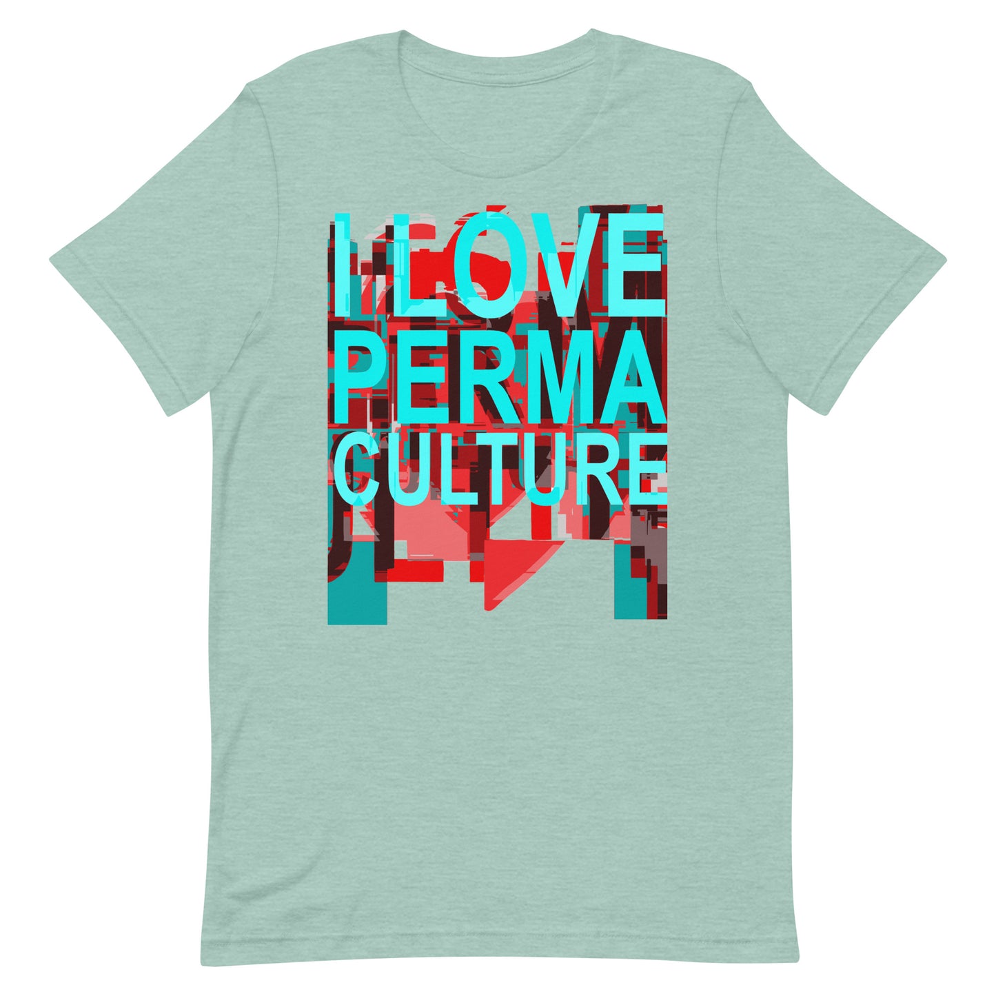 I LOVE PERMACULTURE Unisex t-shirt