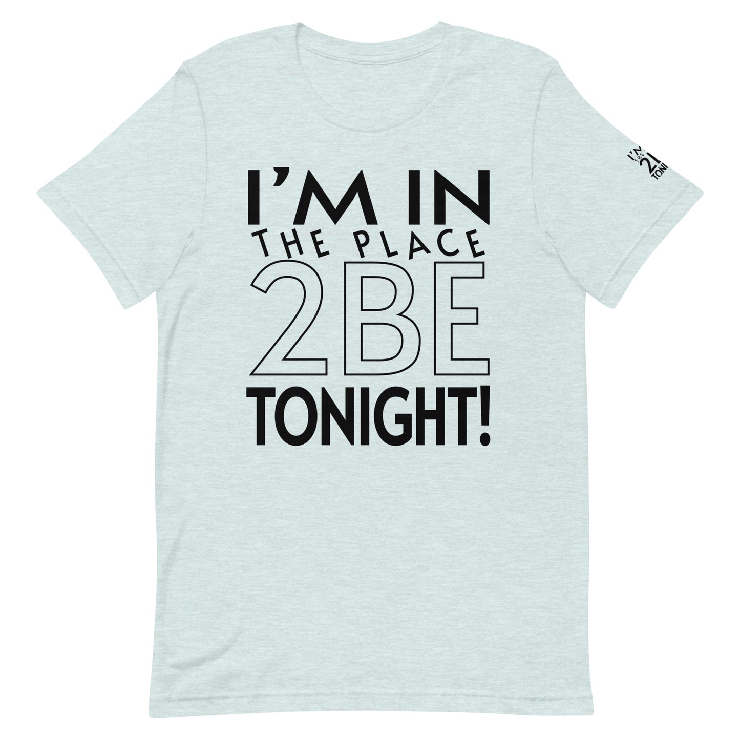 TONIGHT Unisex t-shirt XS, S, M