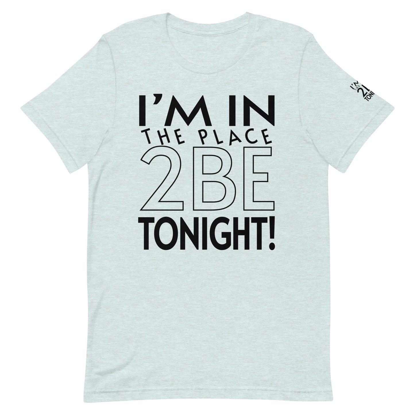 TONIGHT Unisex t-shirt L, XL, 2XL, 3XL, 4XL, 5XL