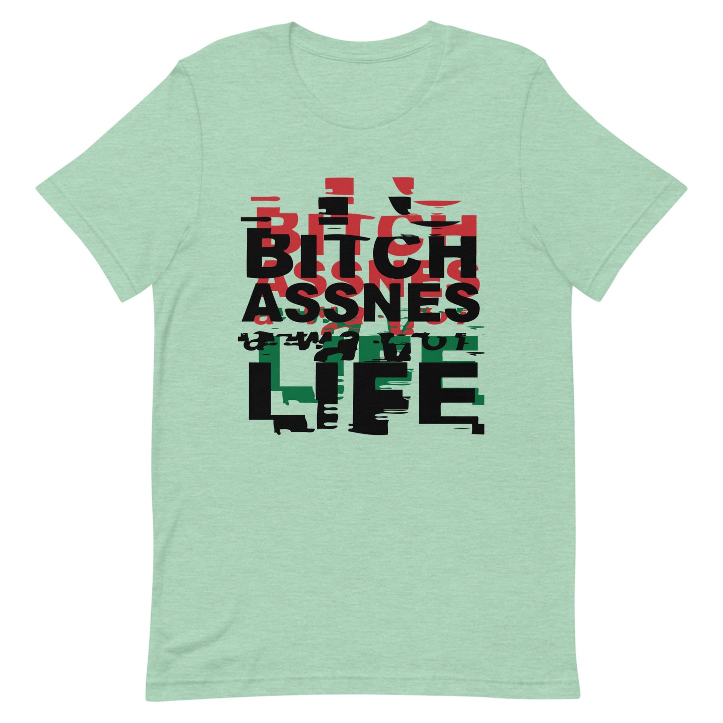 BITCHASSNES Unisex t-shirt