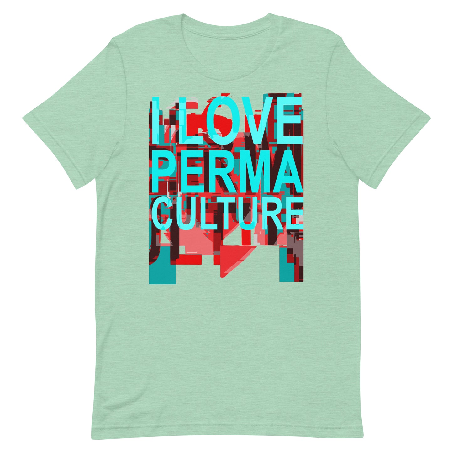 I LOVE PERMACULTURE Unisex t-shirt