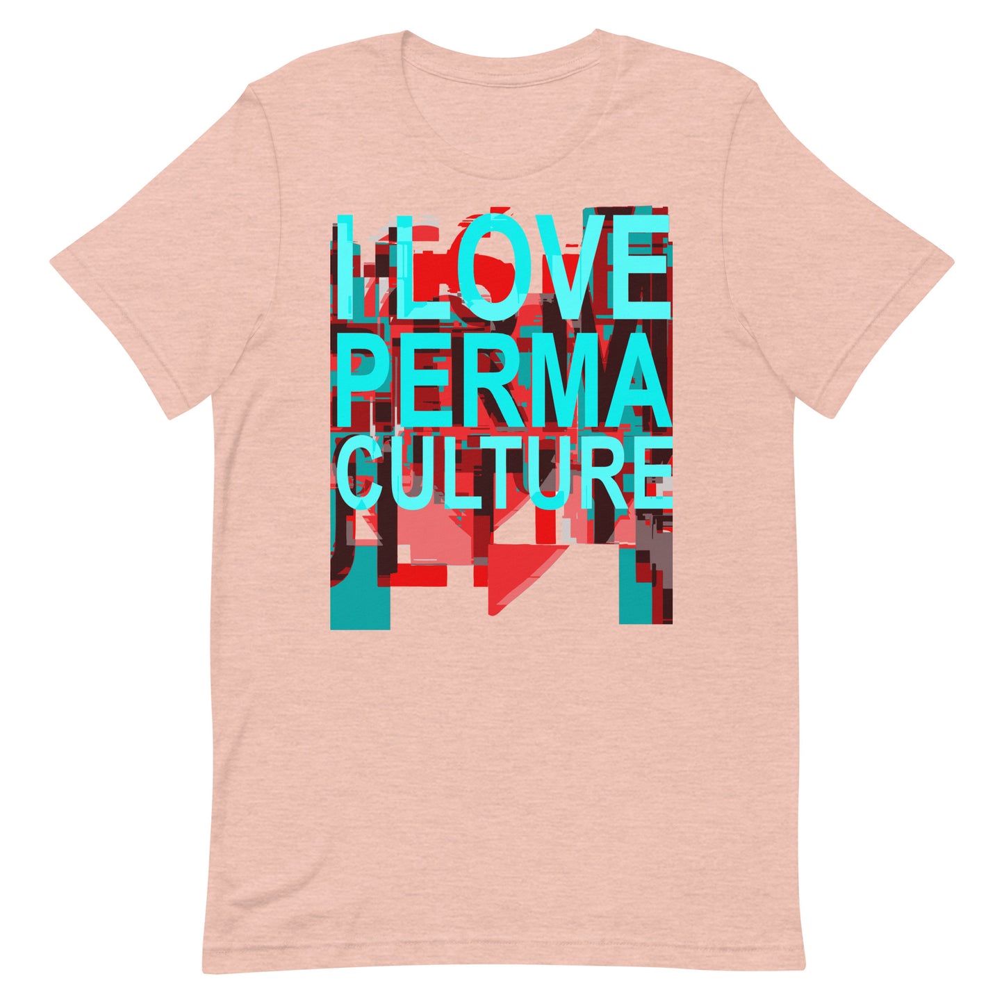 I LOVE PERMACULTURE Unisex t-shirt