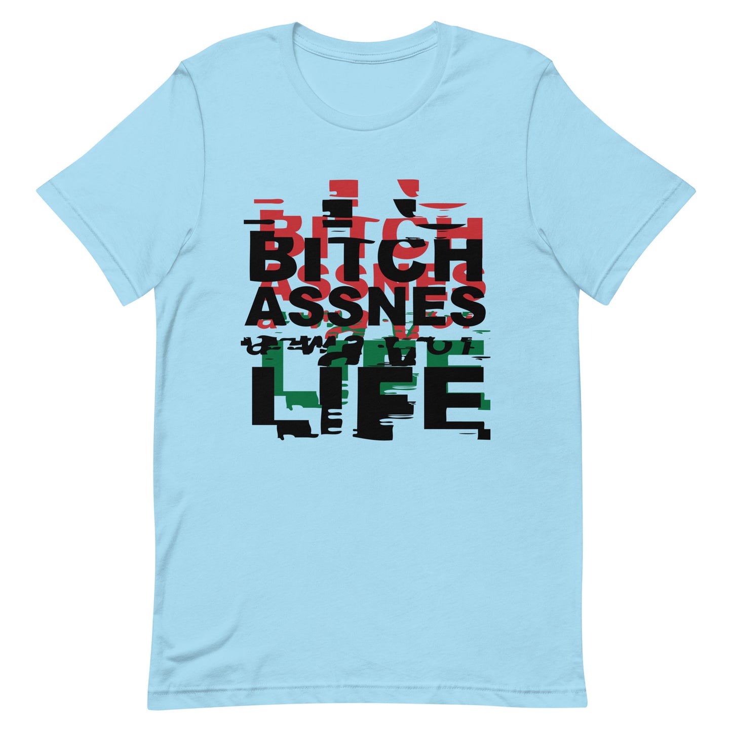 BITCHASSNES Unisex t-shirt
