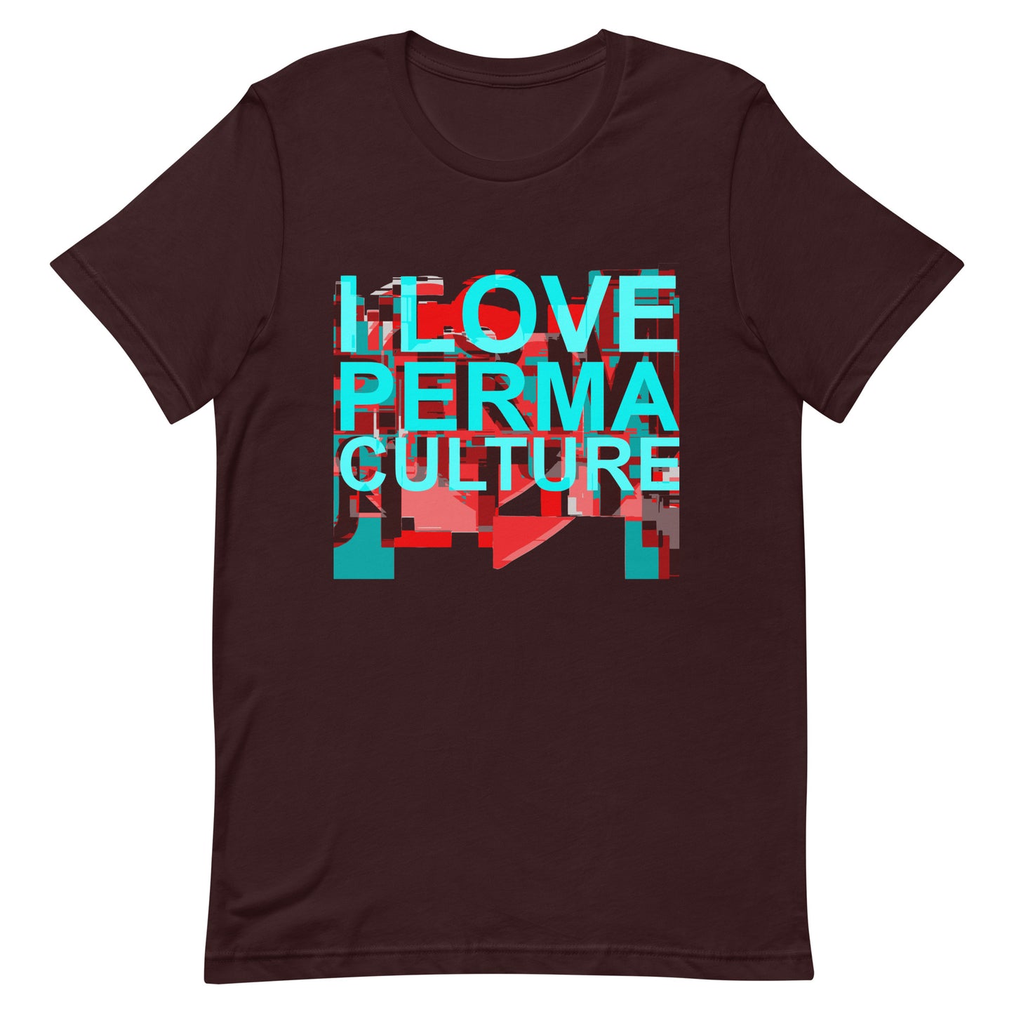 I LOVE PERMACULTURE Unisex t-shirt
