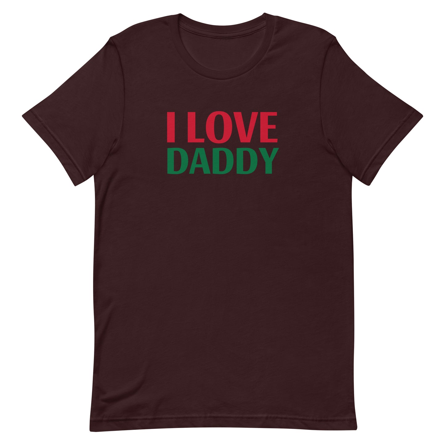 I LOVE DADDY Unisex t-shirt