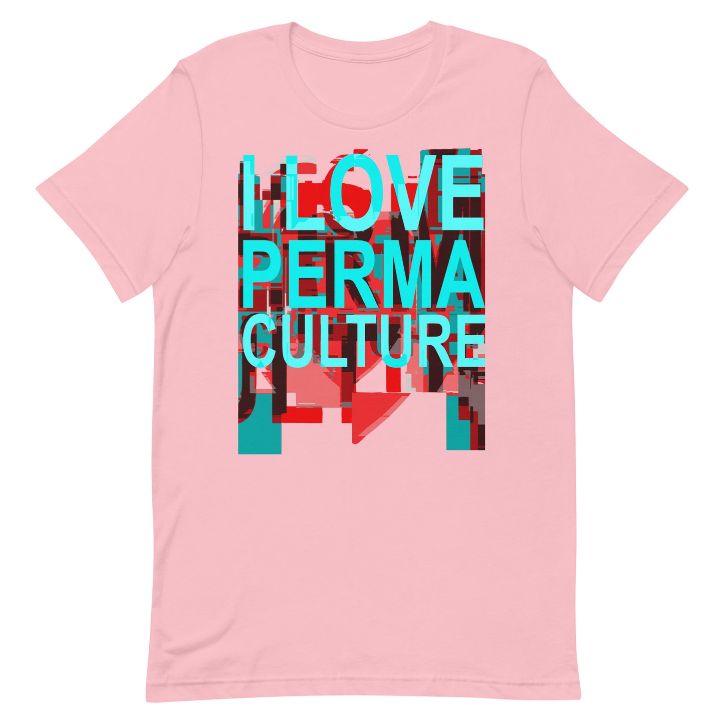 I LOVE PERMACULTURE Unisex t-shirt