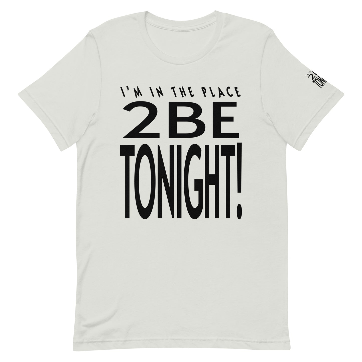 TONIGHT 2 Unisex t-shirt