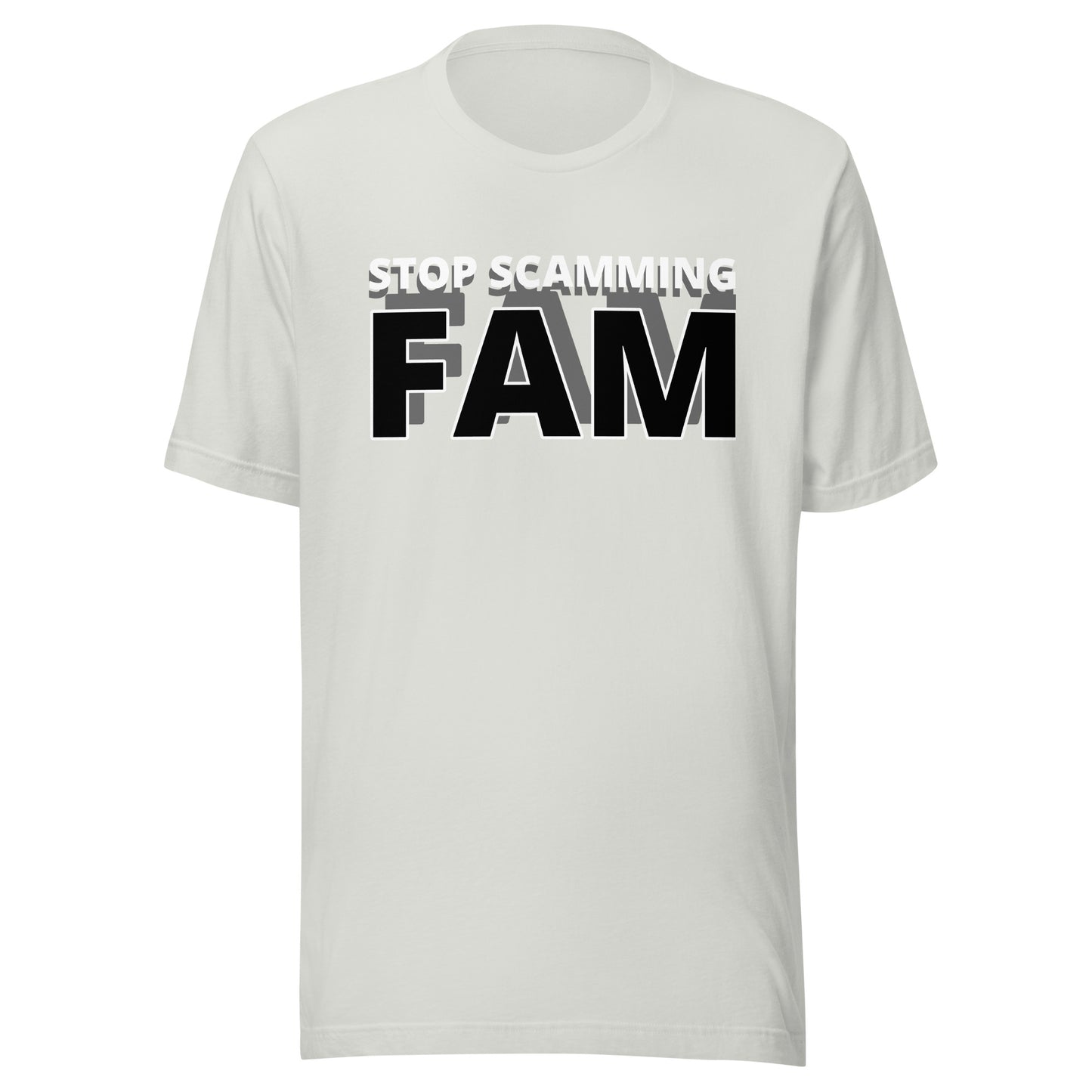 STOP SCAMMING FAM Unisex t-shirt