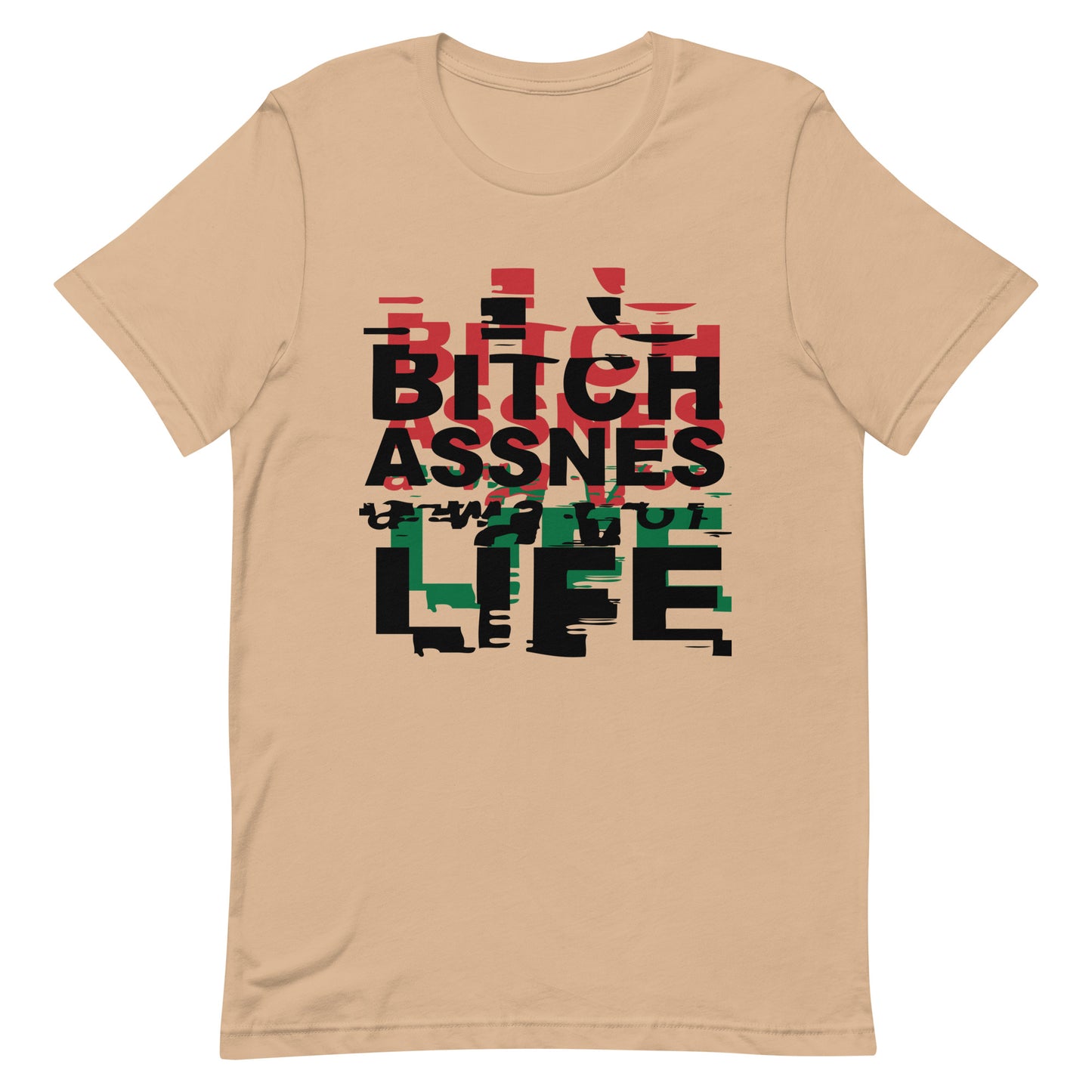 BITCHASSNES Unisex t-shirt