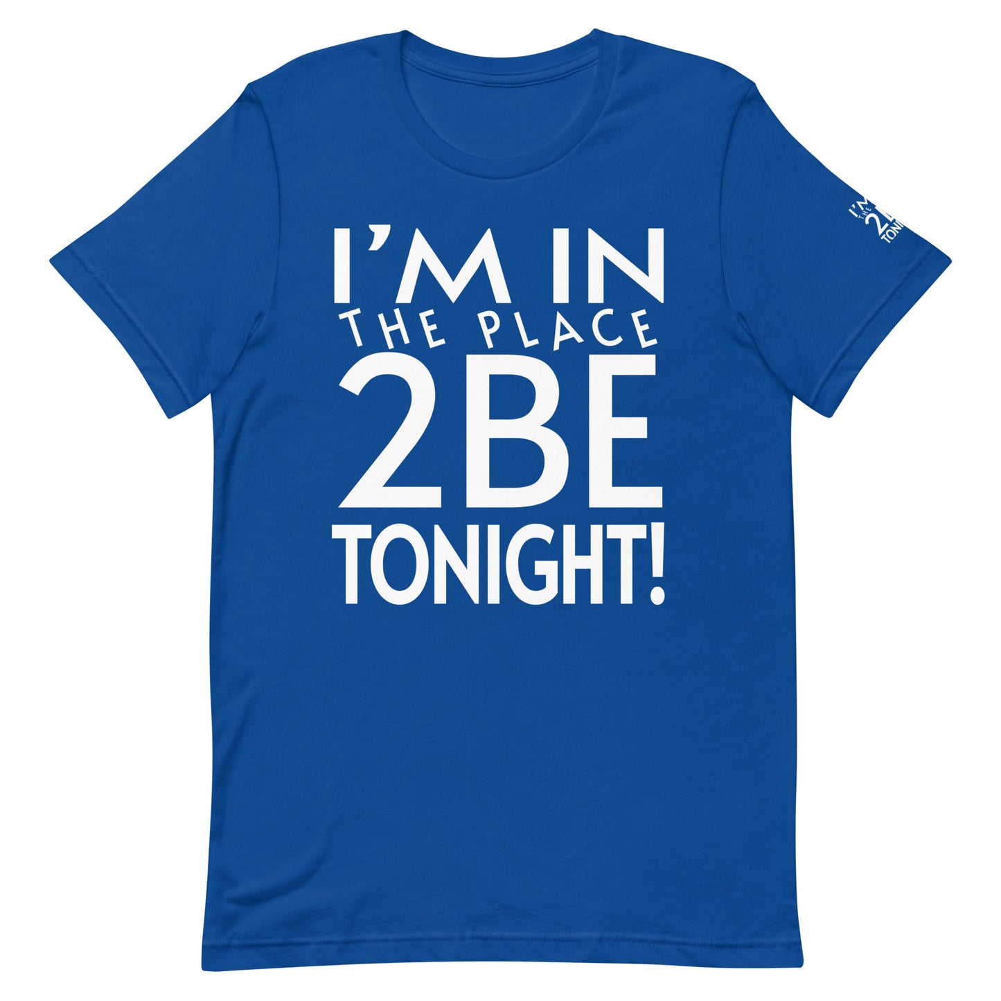 TONIGHT Unisex t-shirt XL, 2XL, 3XL 4XL, 5XL