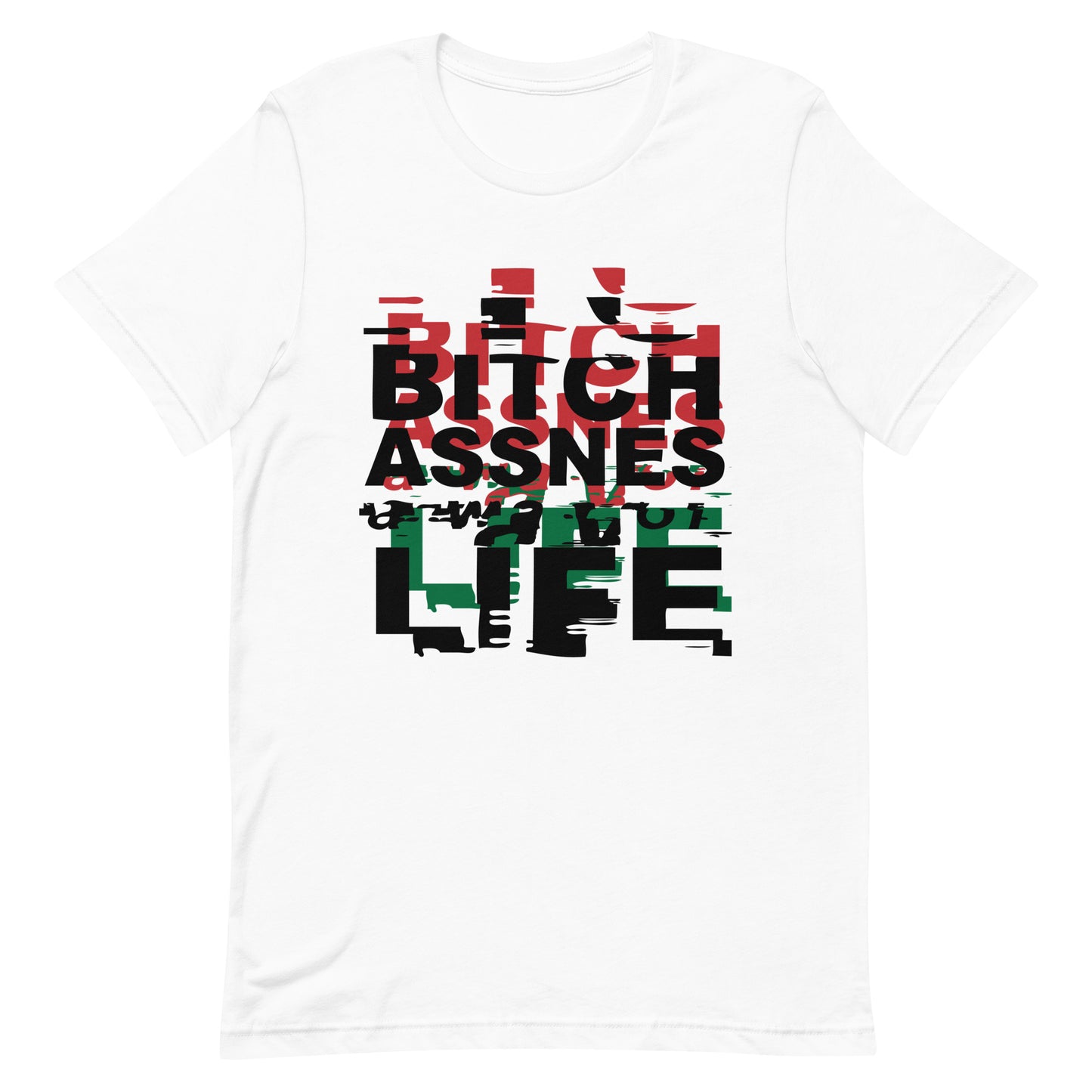 BITCHASSNES Unisex t-shirt
