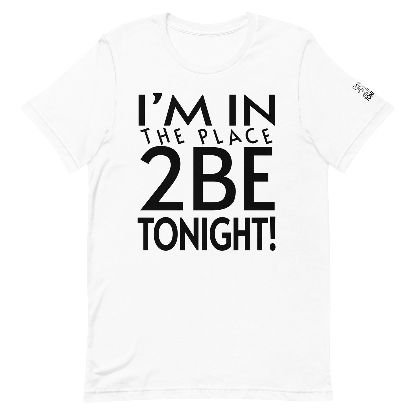 TONIGHT Unisex t-shirt XS, S, M, L