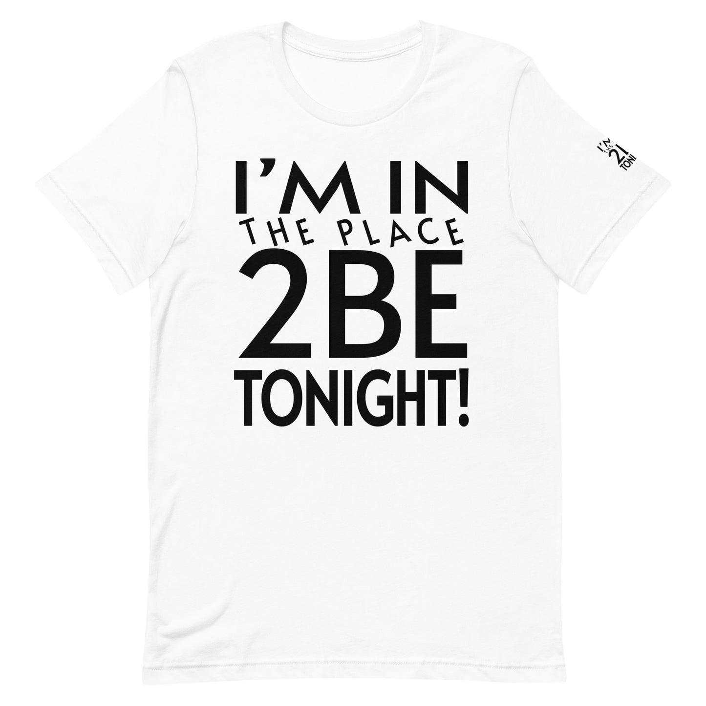 TONIGHT Unisex t-shirt XL, 2XL, 3XL, 4XL, 5XL