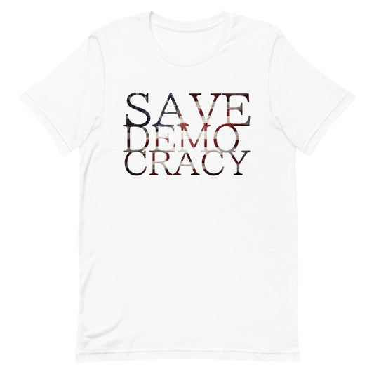 SAVE DEMOCRACY Unisex t-shirt