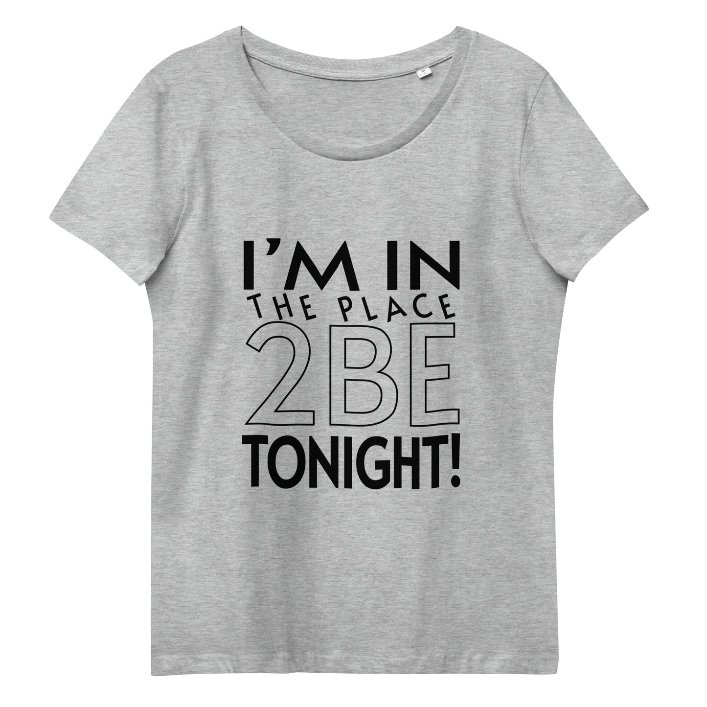 TONIGHT Women's fitted eco tee