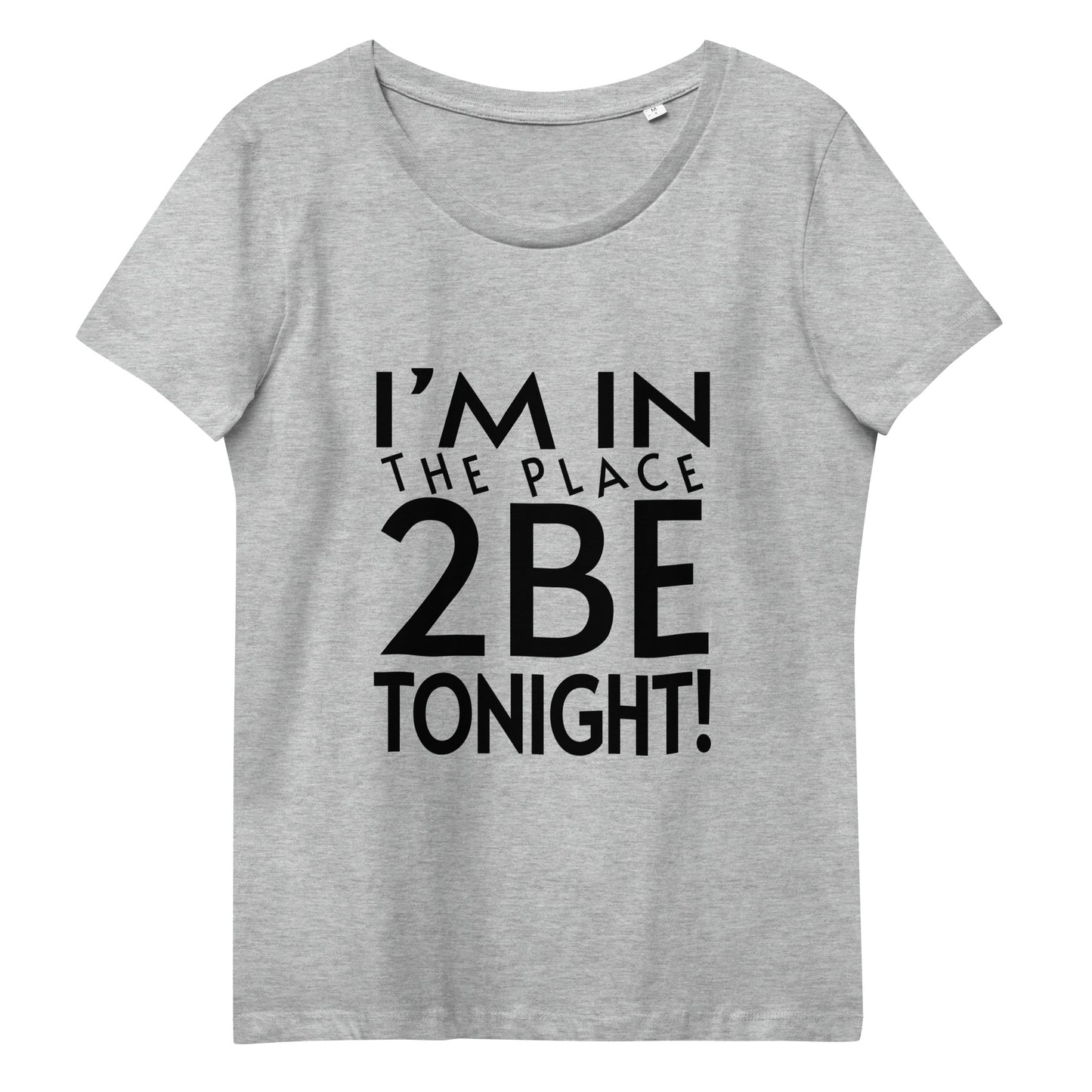 TONIGHT Women's fitted eco tee