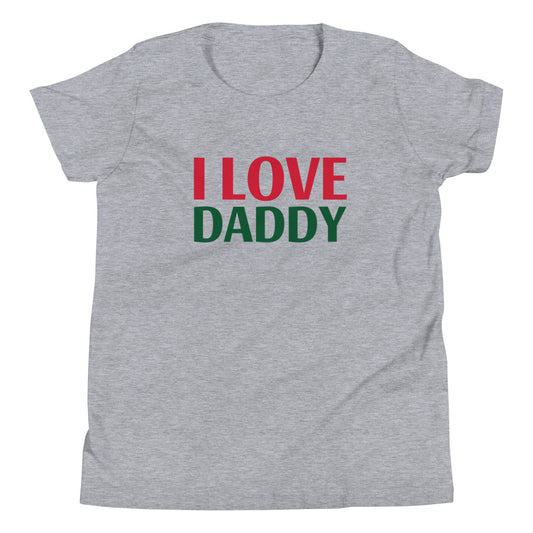 I LOVE DADDY Youth Short Sleeve T-Shirt