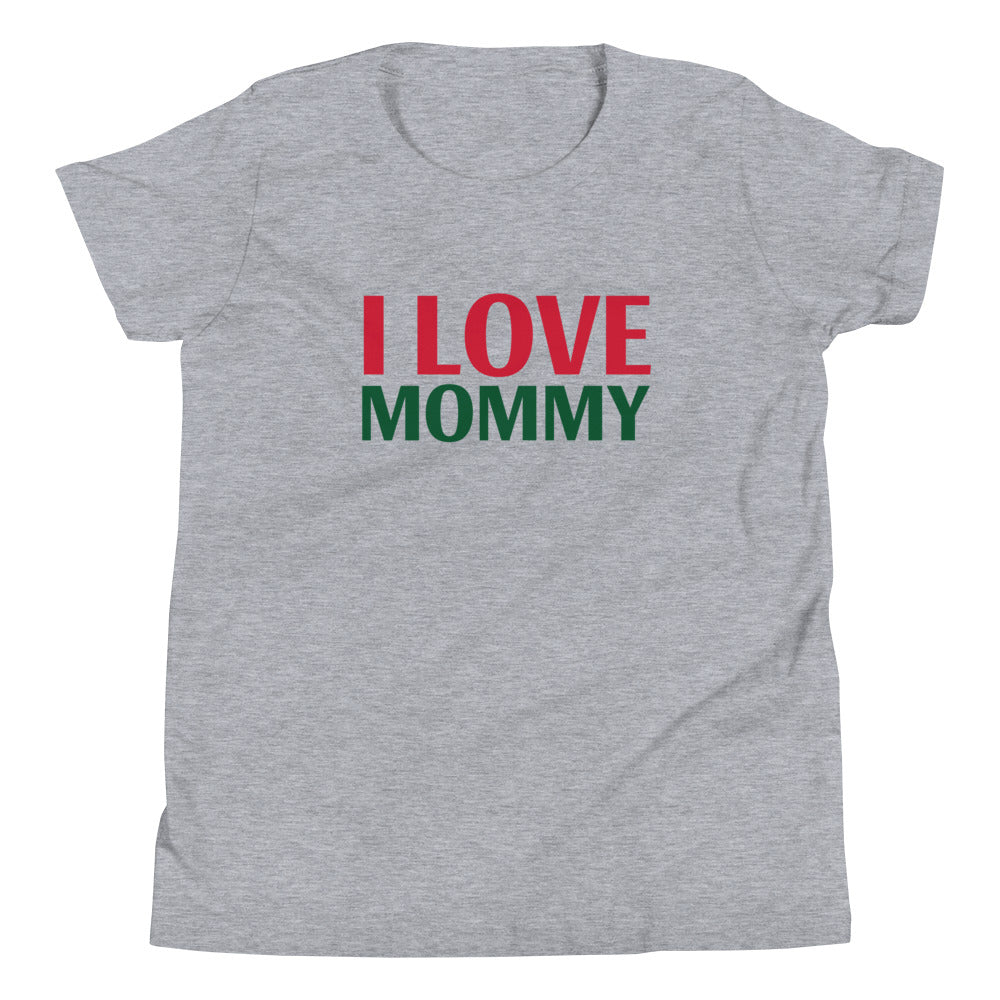 I LOVE MOMMY Youth Short Sleeve T-Shirt