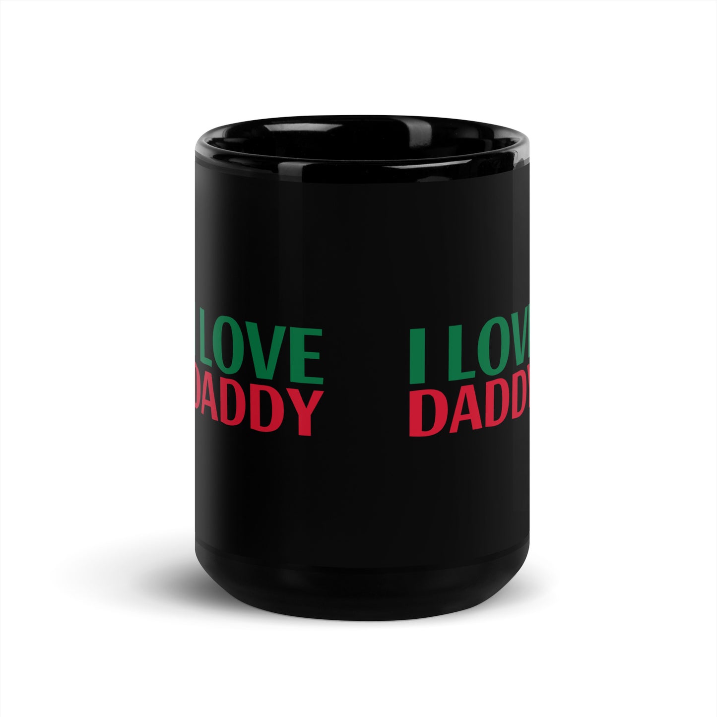 I LOVE DADDY Black Glossy Mug