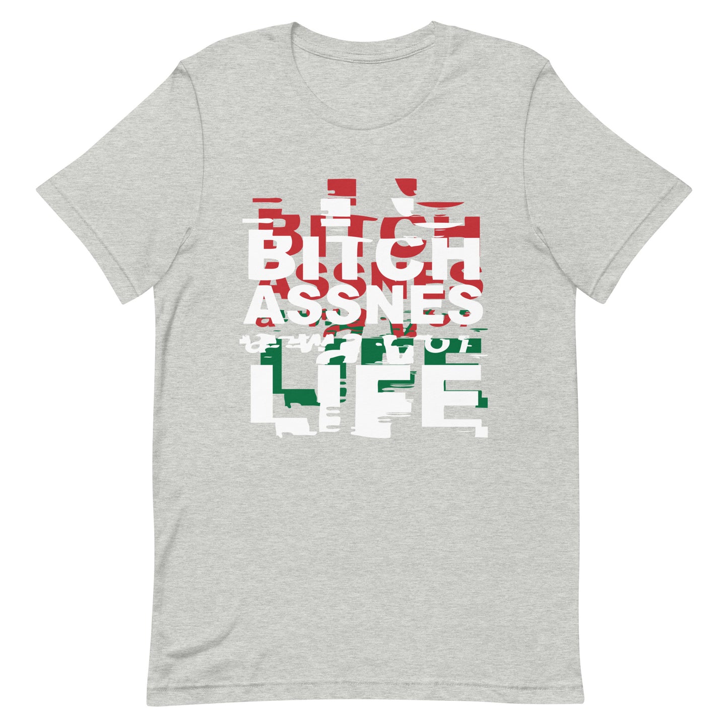 BITCHASSNES Unisex t-shirt