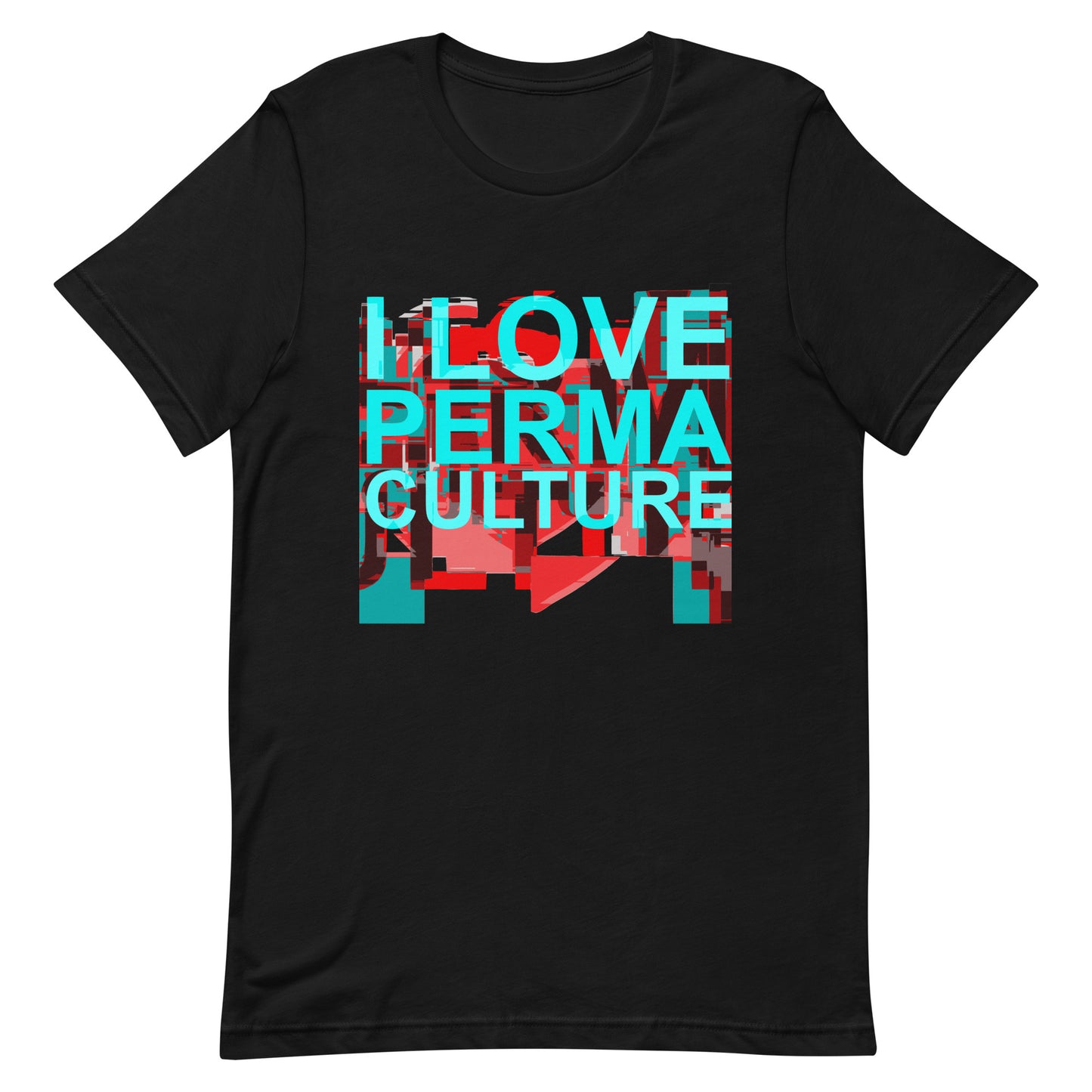 I LOVE PERMACULTURE Unisex t-shirt