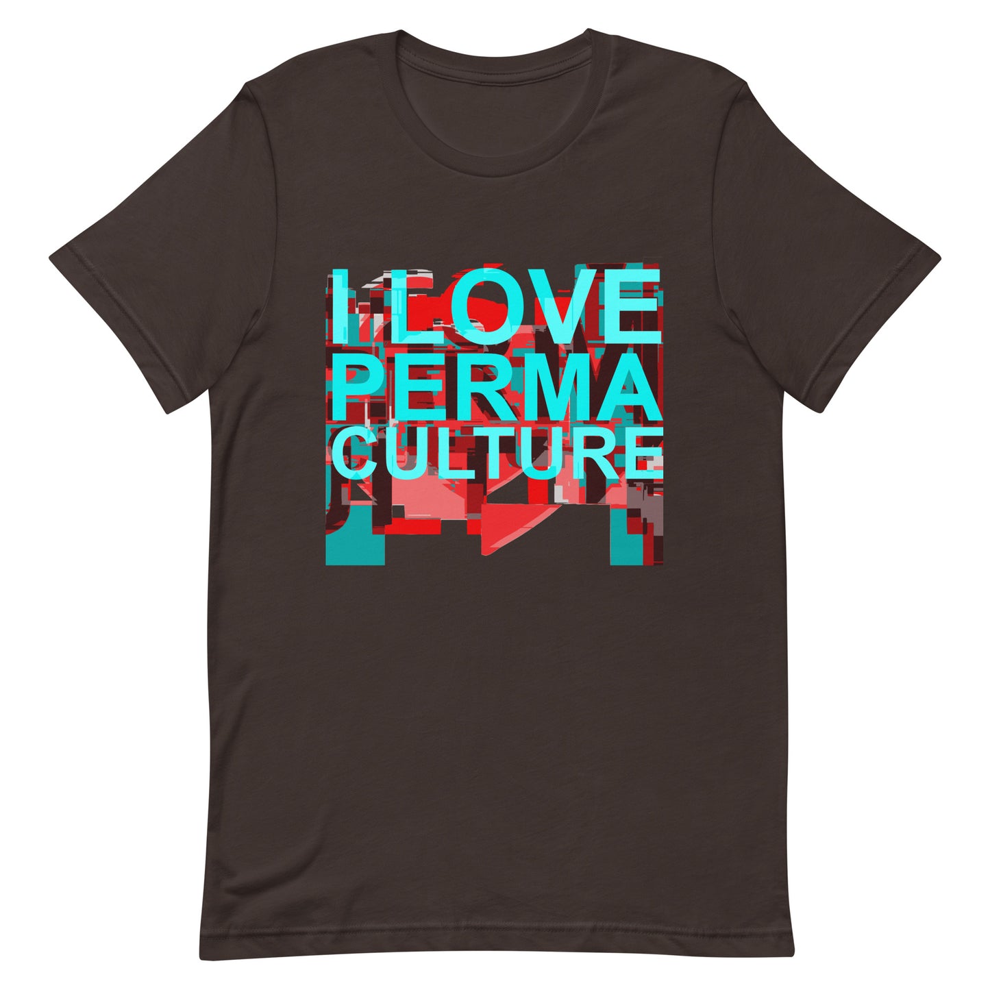 I LOVE PERMACULTURE Unisex t-shirt