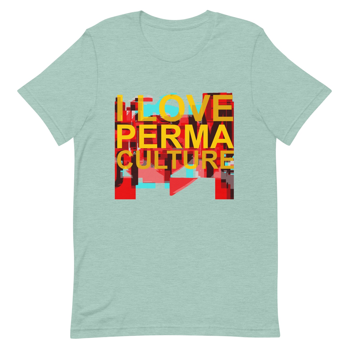 I LOVE PERMACULTURE Unisex t-shirt