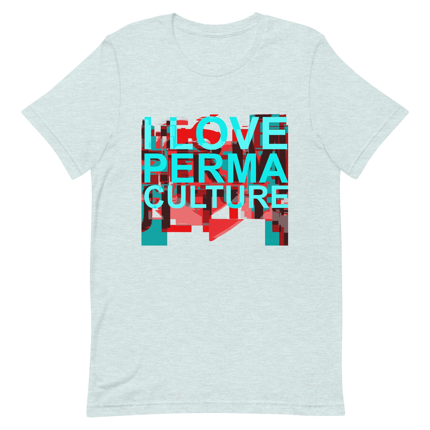 I LOVE PERMACULTURE Unisex t-shirt