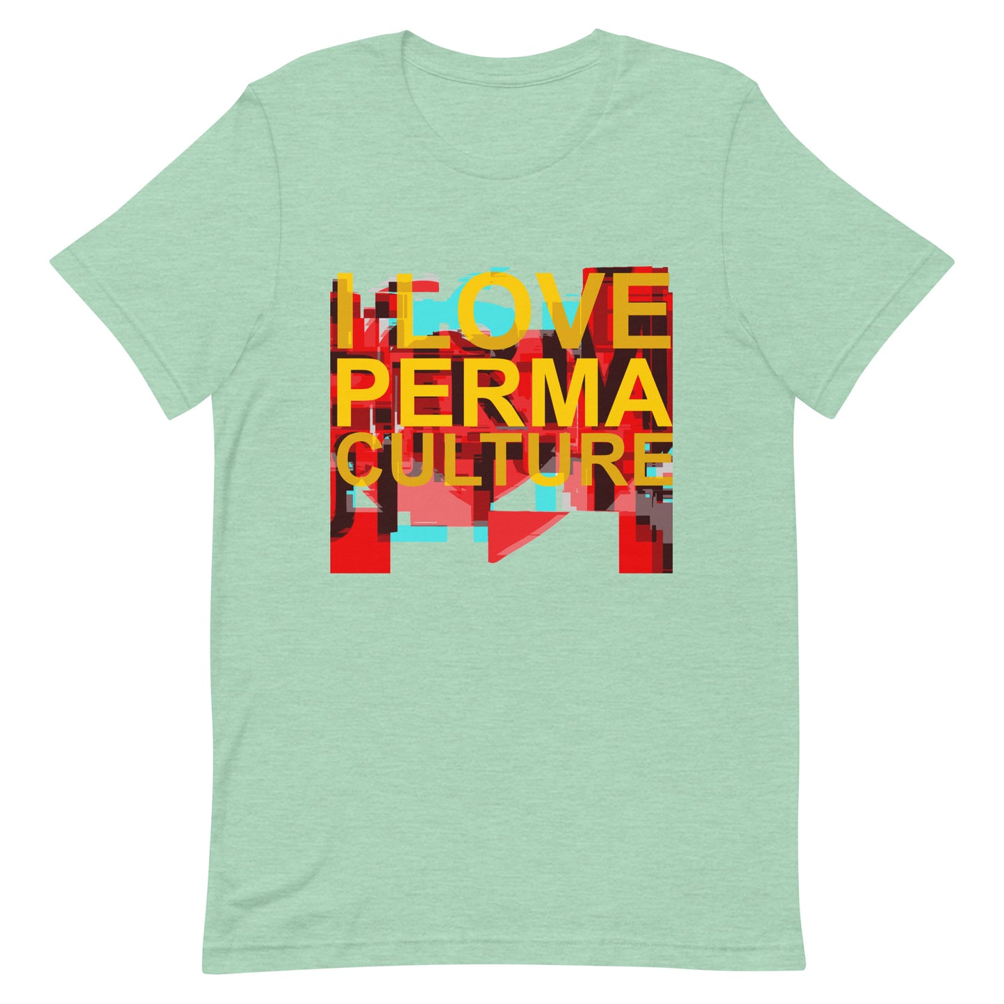 I LOVE PERMACULTURE Unisex t-shirt