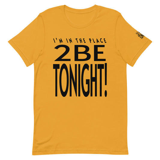 TONIGHT 2 Unisex t-shirt