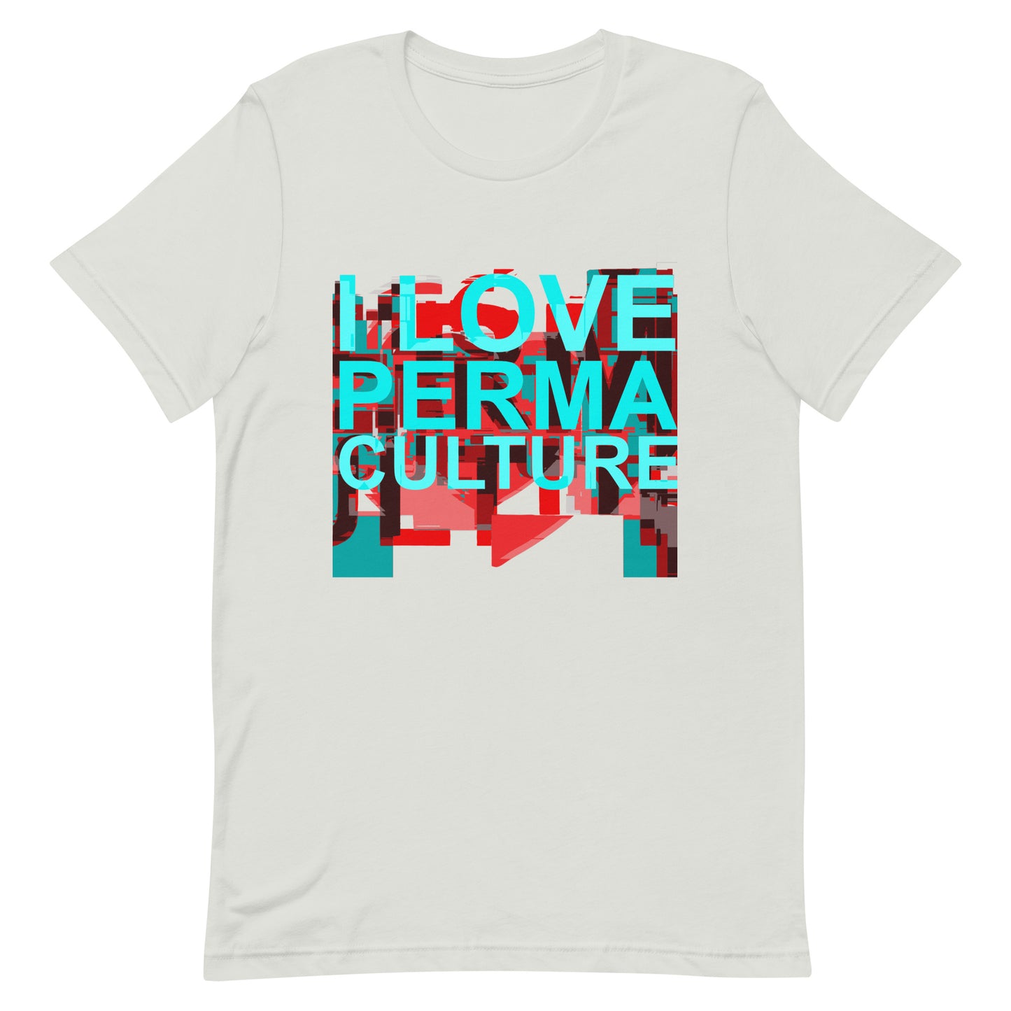 I LOVE PERMACULTURE Unisex t-shirt