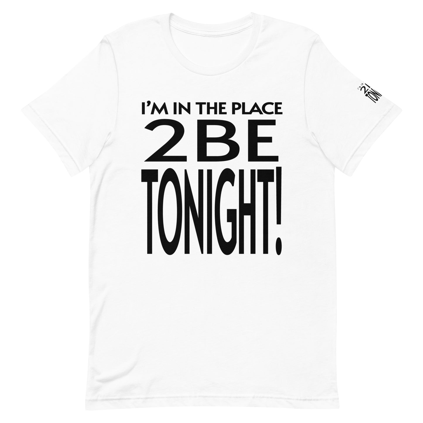 TONIGHT 2 Unisex t-shirt