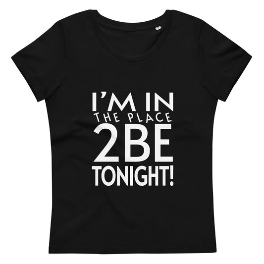 TONIGHT Women's fitted eco tee